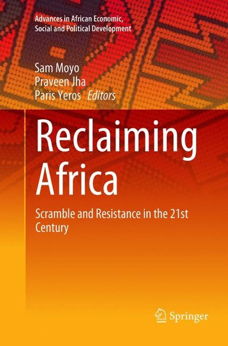 Reclaiming Africa: Scramble And Resistance The 21st Century