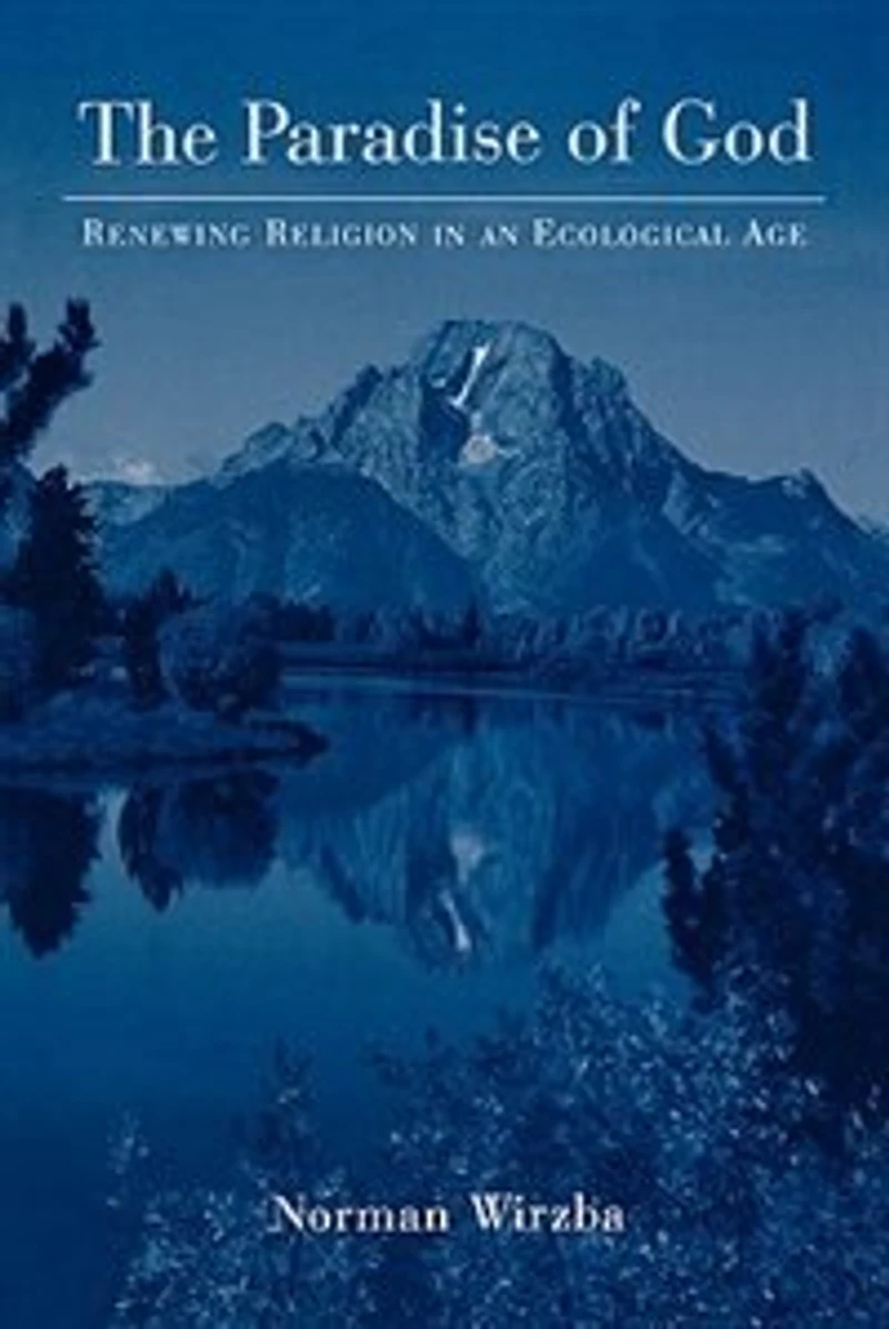 The Paradise of God: Renewing Religion an Ecological Age