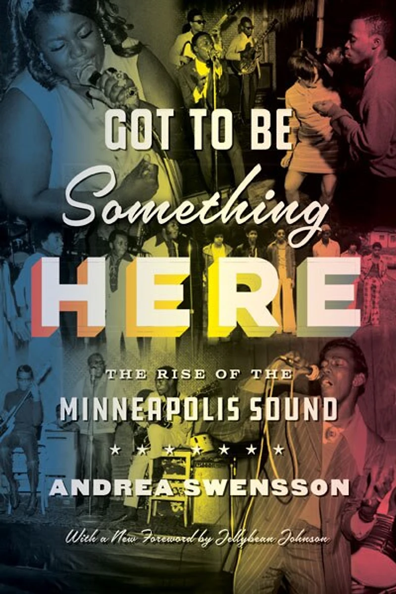 Got to Be Something Here: the Rise of Minneapolis Sound