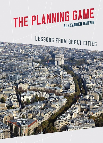 The Planning Game: Lessons From Great Cities