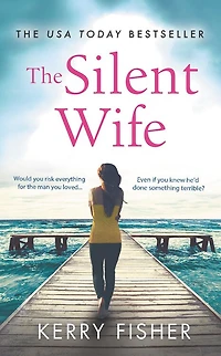 SILENT WIFE: a gripping, emotional page-turner with twist that will take your breath away