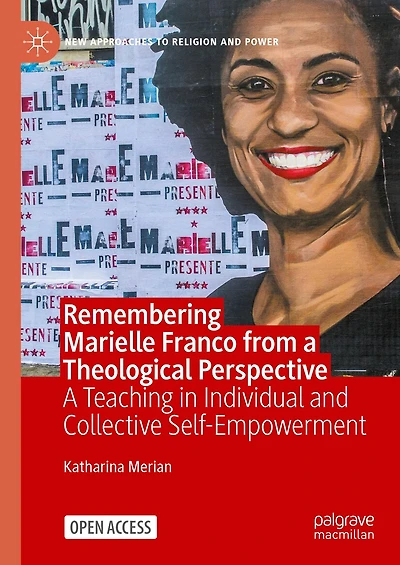 Remembering Marielle Franco from a Theological Perspective: A Teaching in Individual and Collective Self-Empowerment