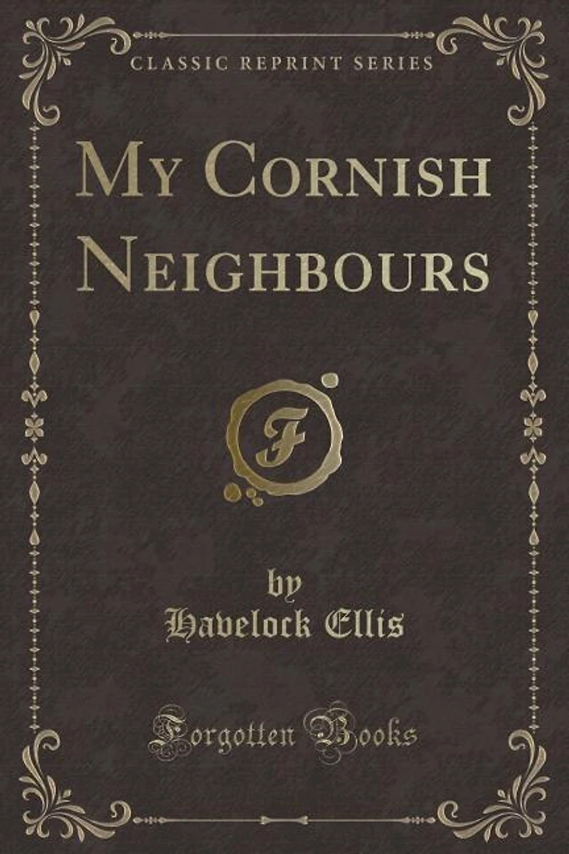 My Cornish Neighbours (Classic Reprint)