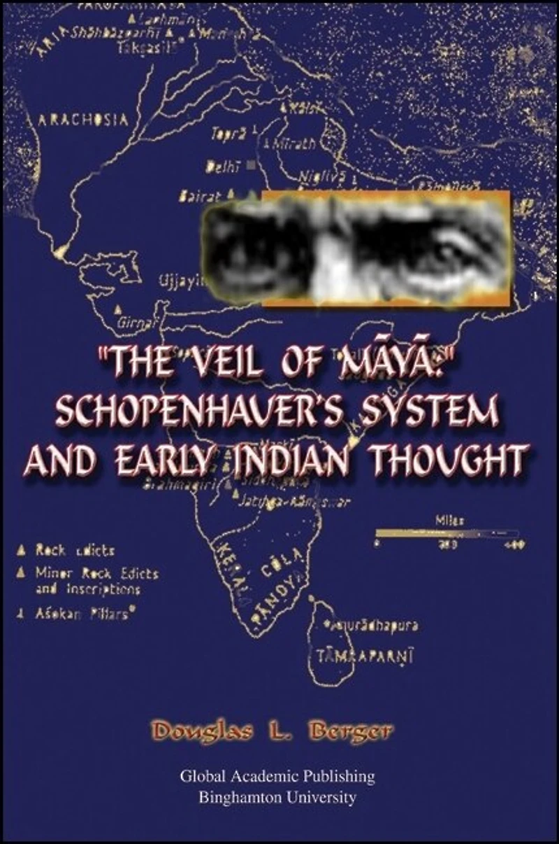 "Veil of Māyā, The": Schopenhauer's System and Early Indian Thought
