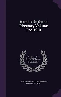Home Telephone Directory Volume Dec. 1910