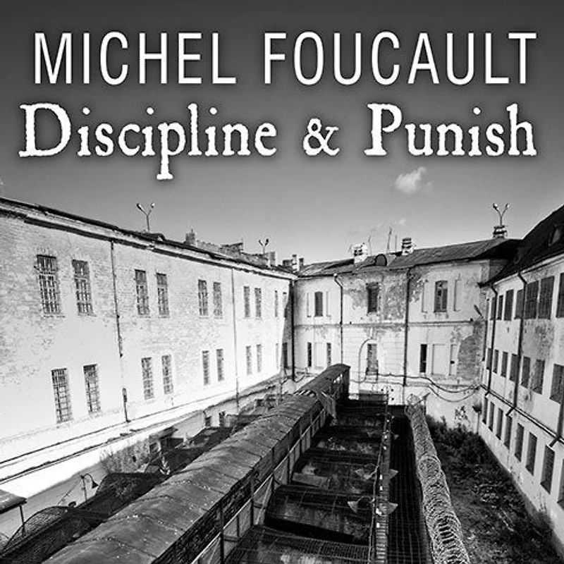 Discipline & Punish Lib/E: the Birth of Prison