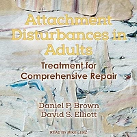 Attachment Disturbances Adults: Treatment for Comprehensive Repair