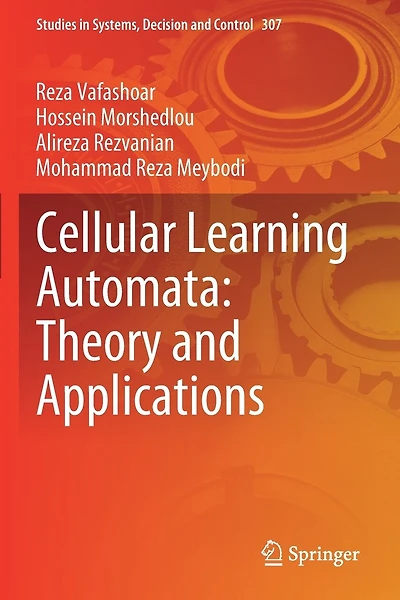 Cellular Learning Automata: Theory And Applications