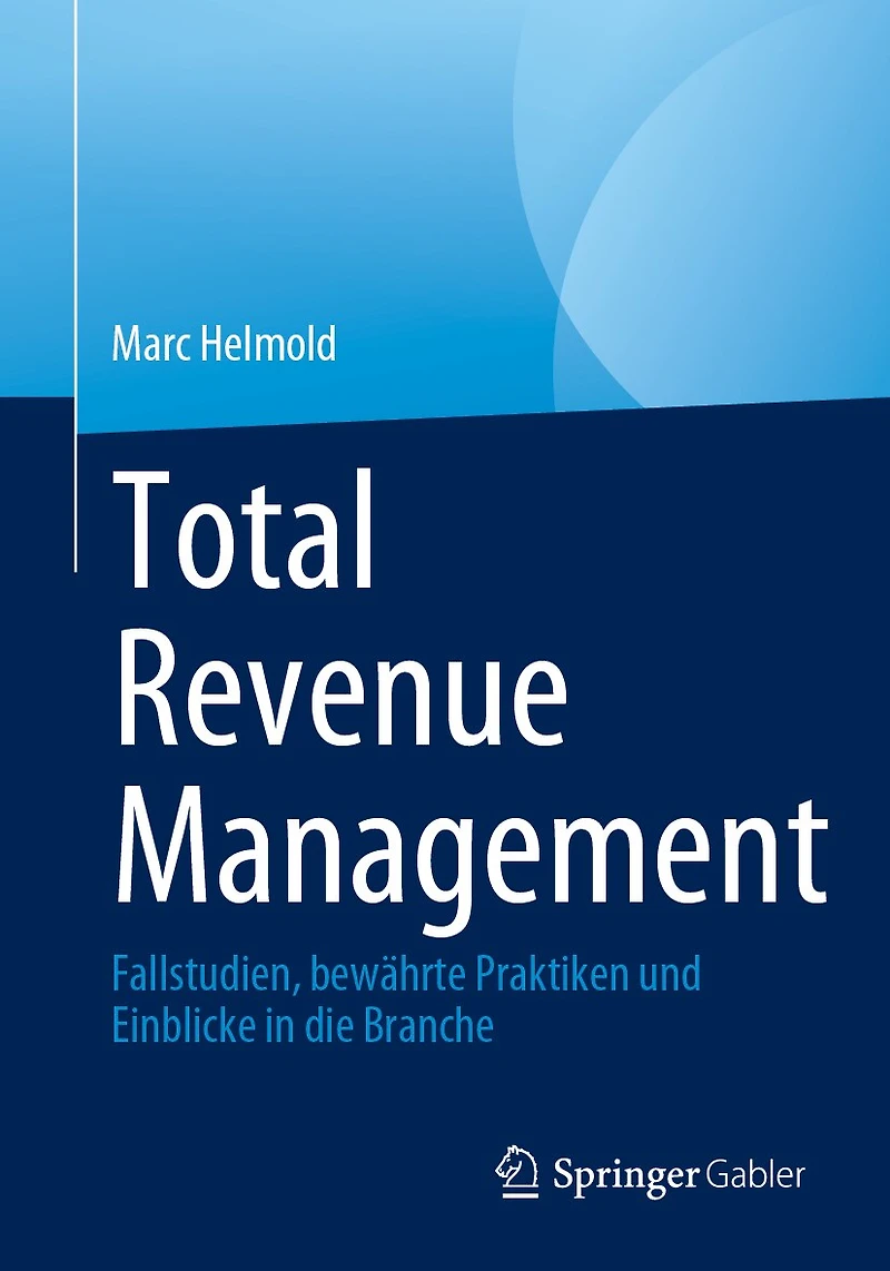 Total Revenue Management: Fallstudien, bewährte Praktiken und Einblicke die Branche