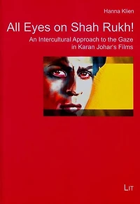 All Eyes On Shah Rukh!: An Intercultural Approach To The Gaze In Karan Johar's Films