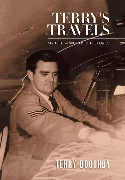 Terry's Travels: My Life Words & Pictures