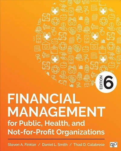 Financial Management For Public, Health, And Not-for-profit Organizations
