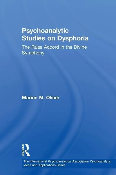 Psychoanalytic Studies on Dysphoria: the False Accord Divine Symphony