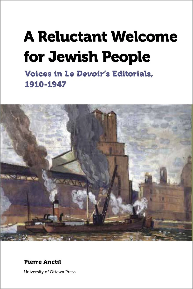 A Reluctant Welcome for Jewish People: Voices Le Devoir's Editorials, 1910-1947