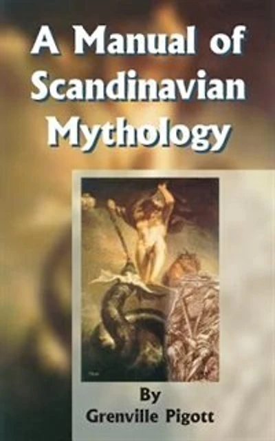 A Manual of Scandinavian Mythology: Containing a Popular Account of the Two Codas and of the Religion of Odin