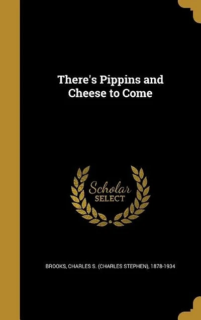 There's Pippins and Cheese to Come