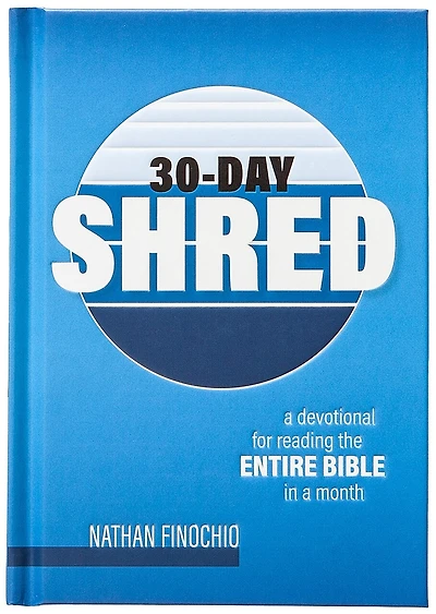 30-Day Shred: a Devotional for Reading the Entire Bible Month