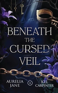 Beneath the Cursed Veil: An Enemies to Lovers Fae Romantasy