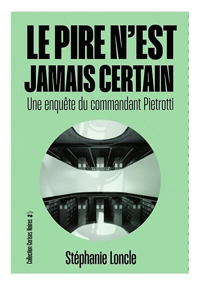 Le pire n'est jamais certain