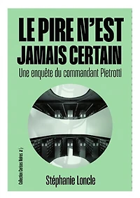 Le pire n'est jamais certain
