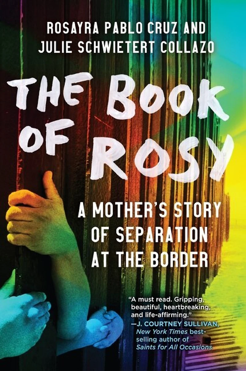 the Book of Rosy: A Mother’s Story Separation at Border