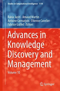 Advances Knowledge Discovery and Management: Volume 10