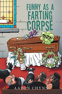 Funny As A Farting Corpse