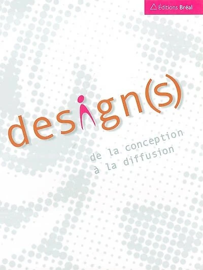 Design(s): de la conception à la diffusion