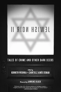 Jewish Noir Ii: Tales Of Crime And Other Dark Deeds