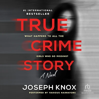 True Crime Story: A Novel