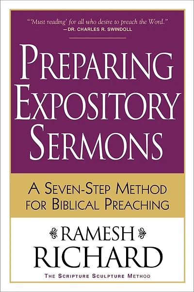 Preparing Expository Sermons: A Seven-step Method For Biblical Preaching