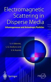 Electromagnetic Scattering Disperse Media: Inhomogeneous and Anisotropic Particles