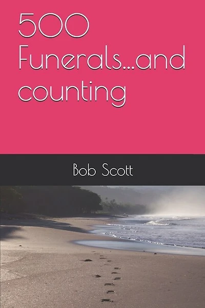 500 Funerals...and counting