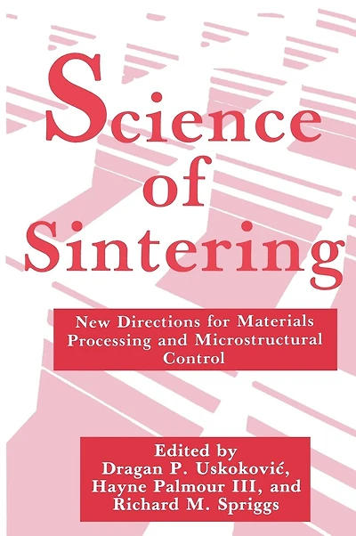 Science of Sintering: New Directions for Materials Processing and Microstructural Control