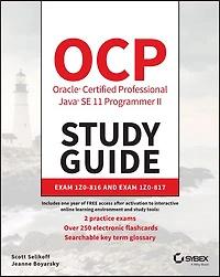 Ocp Oracle Certified Professional Java Se 11 Programmer Ii Study Guide: Exam 1z0-816 And 1z0-817