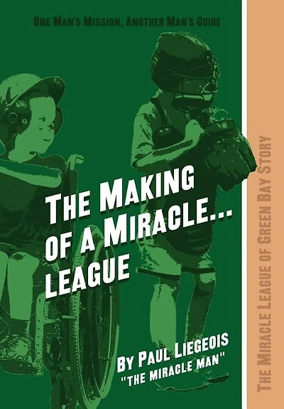 The Making of a Miracle...League: Miracle League Green Bay Story