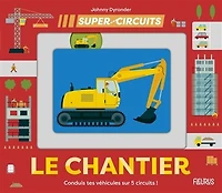 Le chantier: conduis tes véhicules sur 5 circuits !