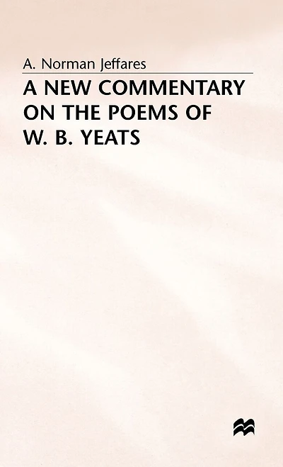 A New Commentary on the Poems of W.B. Yeats