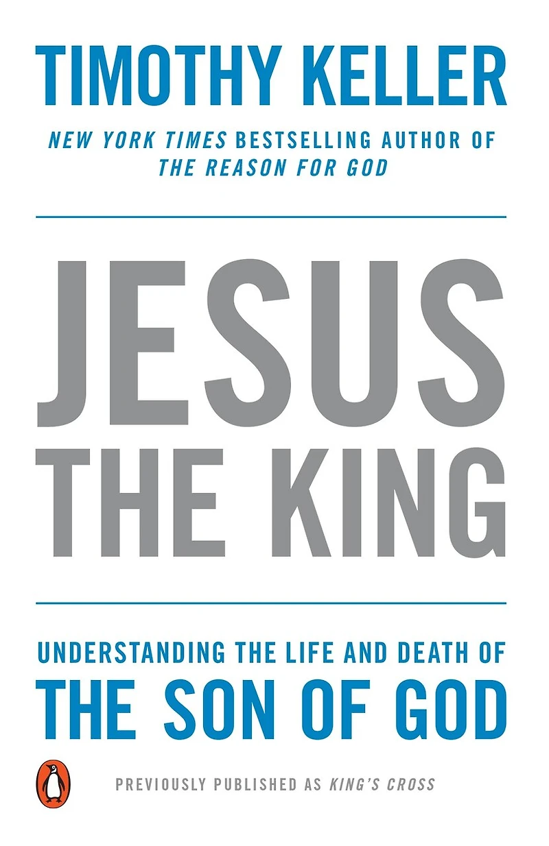 Jesus the King: Understanding Life and Death of Son God