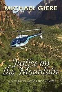 Justice on the Mountain: White River Series