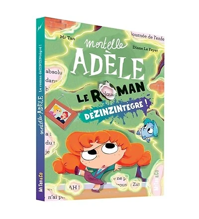 Mortelle Adèle roman tome 4 Le roman dézinzintégré