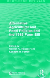 Alternative Agricultural and Food Policies the 1985 Farm Bill