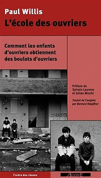 L' école des ouvriers: comment les enfants d'ouvriers obtiennent boulots