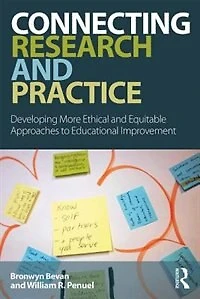 Connecting Research And Practice For Educational Improvement: Ethical Equitable Approaches