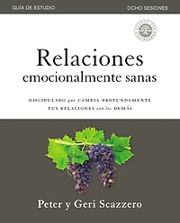 relaciones emocionalmente sanas – Guía de estudio: El discipulado que cambia profundamente tus con los demás