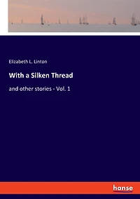 With A Silken Thread: And Other Stories - Vol. 1