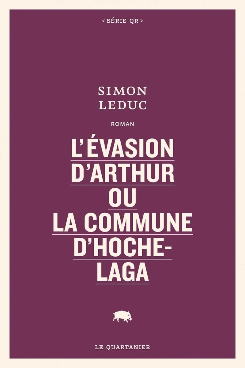 L' évasion d'Arthur ou La commune d'Hochelaga