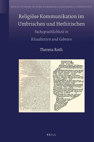 Religiöse Kommunikation im Umbrischen und Hethitischen: Fachsprachlichkeit in Ritualtexten und Gebeten