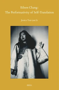 Eileen Chang: The Performativity of Self-Translation