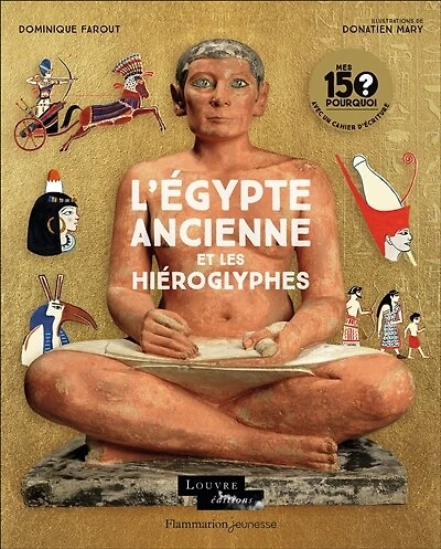 L' Egypte ancienne et les hiéroglyphes